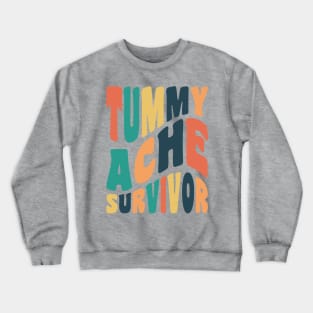 Tummy Ache Survivor Retro Typography Crewneck Sweatshirt